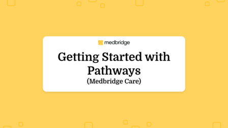 Getting Started with Pathways (Medbridge Care)