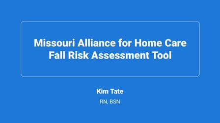 Missouri Alliance for Home Care (MAHC) Fall Risk Assessment Tool
