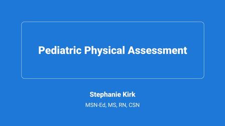 Pediatric Physical Assessment