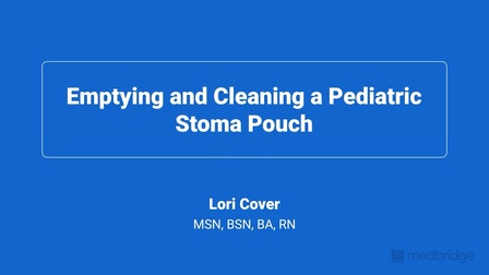 Emptying and Cleaning a Pediatric Stoma Pouch