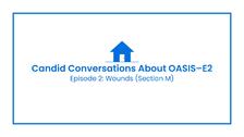 Candid Conversations: Wounds (Section M)