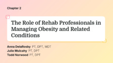 The Role of Rehab Professionals in Managing Obesity and Related Conditions