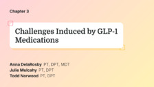 Challenges Induced by GLP-1 Medications