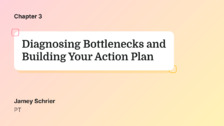Diagnosing Bottlenecks and Building Your Action Plan
