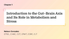 Introduction to the Gut–Brain Axis and Its Role in Metabolism and Stress