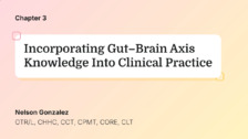 Incorporating Gut–Brain Axis Knowledge Into Clinical Practice