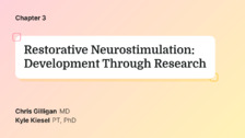 Restorative Neurostimulation: Development Through Research
