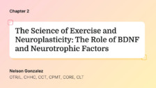 The Science of Exercise and Neuroplasticity: The Role of BDNF and Neurotrophic Factors