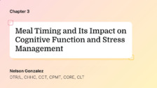 Meal Timing and Its Impact on Cognitive Function and Stress Management