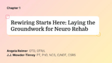 Rewiring Starts Here: Laying the Groundwork for Neurological Rehab
