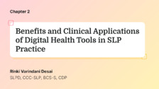 Benefits and Clinical Applications of Digital Health Tools in SLP Practice