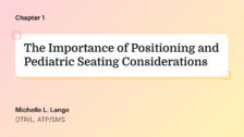 The Importance of Positioning and Pediatric Seating Considerations