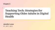 Teaching Tech: Strategies for Supporting Older Adults in Digital Health
