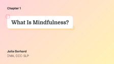 What Is Mindfulness?