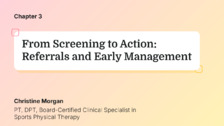 From Screening to Action: Referrals and Early Management