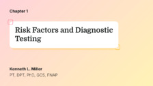 Risk Factors and Diagnostic Testing
