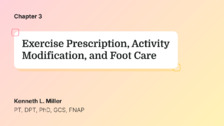 Exercise Prescription, Activity Modification, and Foot Care