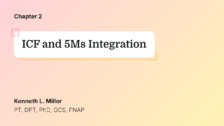 ICF and 5Ms Integration