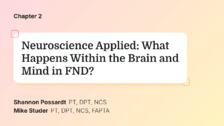 Neuroscience Applied: What Happens Within theBrain and Mind in FND?