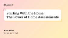 Starting With the Home: The Power of Home Assessments