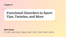 Functional Disorders in Sport: Yips, Twisties, and More