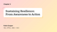 Sustaining Resilience: From Awareness to Action