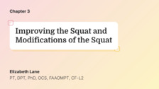 Improving the Squat and Modifications of the Squat