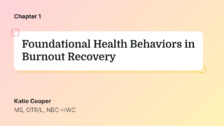 Foundational Health Behaviors in Burnout Recovery