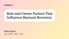 Role and Career Factors That Influence Burnout Recovery