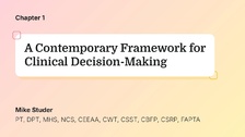 A Contemporary Framework for Clinical Decision-Making
