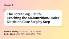The Screening Sleuth: Cracking the Malnutrition/Undernutrition Case Step by Step