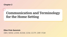 Communication and Terminology for theHome Setting