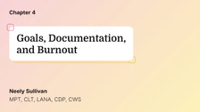 Goals, Documentation, and Burnout