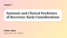 Systemic and Clinical Predictors of Recovery: Early Considerations