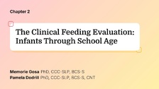 The Clinical Feeding Evaluation: Infants Through School Age
