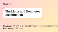 The Motor and Nonmotor Examination