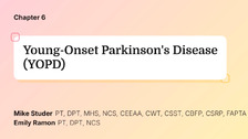 Young-Onset Parkinson&rsquo;s Disease (YOPD)