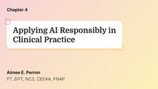 Applying AI Responsibly in Clinical Practice